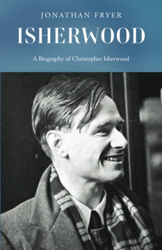 Isherwood: A biography