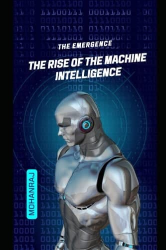"The Emergence": The Rise of the Machine Intelligence
