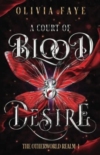 A Court of Blood and Desire: A Dark Fae Demon Fantasy Romance (The Otherworld Realm)