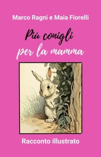 Più conigli per la mamma Un racconto illustrato