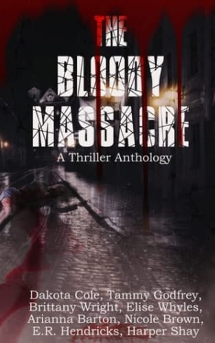 The Bloody Massacre Anthology