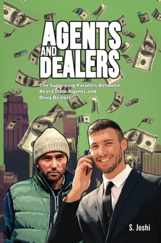 Agents And Dealers: The Surprising Parallels Between Real Estate Agents And Drug Dealers