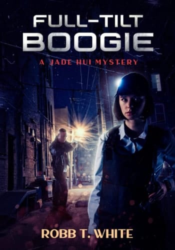 Full-Tilt Boogie A Jade Hui Mystery