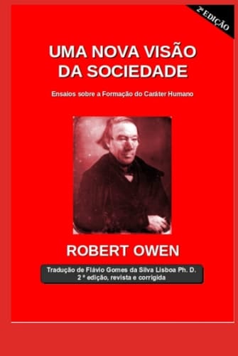 Uma Nova Visão da Sociedade: Ensaios sobre a Formação do Caráter Humano (Portuguese Edition)