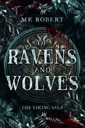 Of Ravens and Wolves (The Viking Saga)
