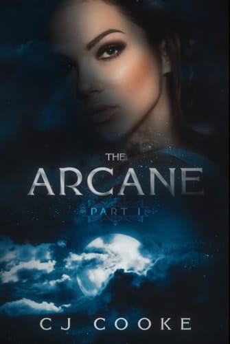 The Arcane: Part 1: A paranormal reverse harem romance