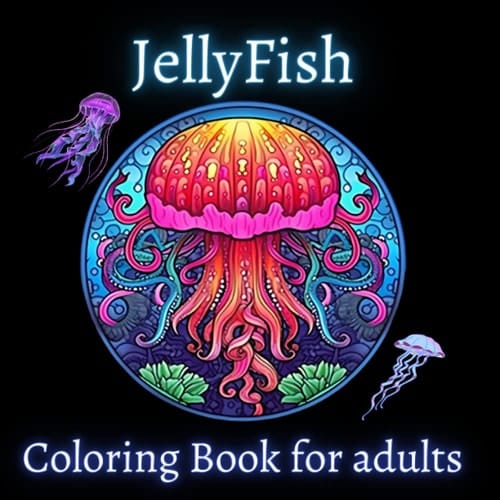 Jelly fish Coloring Book For Adults: For Relaxation And Stress Relief 50 single sided coloring pages