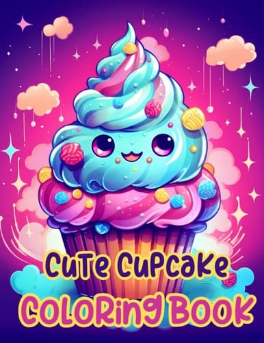 Cute Cupcake Coloring Book: 50 Pages fun and easy suitable for kids and adults