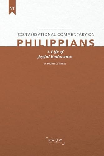 Conversational Commentary on Philippians: A Life of Joyful Endurance