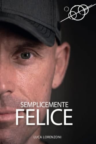 Semplicemente Felice (Italian Edition)