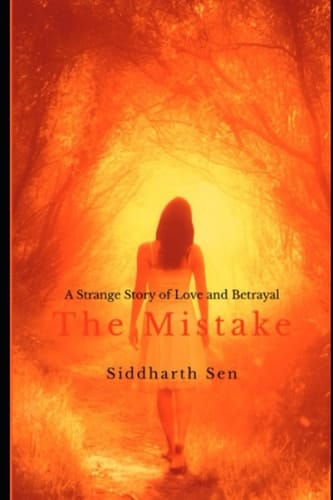 The Mistake A Strange Story of Love and Betrayal