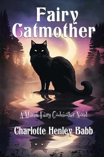 Fairy Catmother: A Maven Fairy Godmother Fractured Fairy Tale