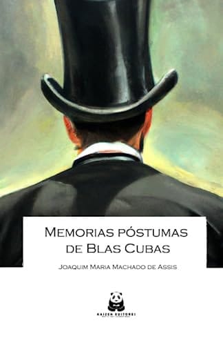 Memorias póstumas de Blas Cubas (Spanish Edition)