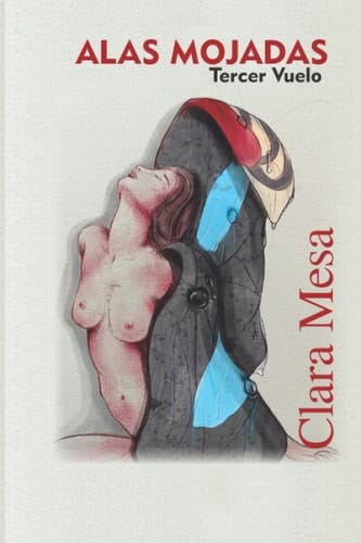 ALAS MOJADAS: Tercer Vuelo (Spanish Edition)