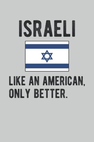 Israeli Lined Notebook: Funny Israeli Journal 120 Pages 6" x 9" for People with Israeli Heritage & Roots
