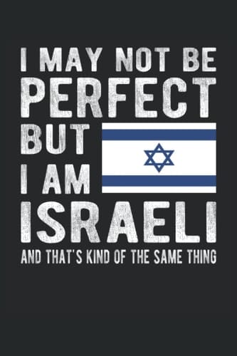 Israel Flag Lined Notebook: Funny Israeli Journal 120 Pages for anyone with Israeli Heritage & Roots