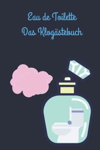 Das Klogästebuch - Inkl. Kloordnung, Feedback und Rätsel, WC Gästebuch, Toiletten Gästebuch als lustiges Geschenk, Umzug oder zur Einweihungsfeier, ... für Toilette, Paar, Kollegen (German Edition)