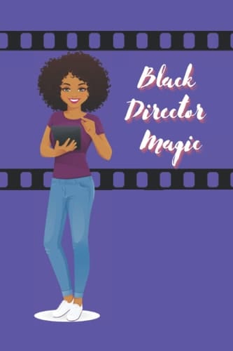 Black Director Magic: Black African American Director Notebook - 120 Pages - Medium 6X9