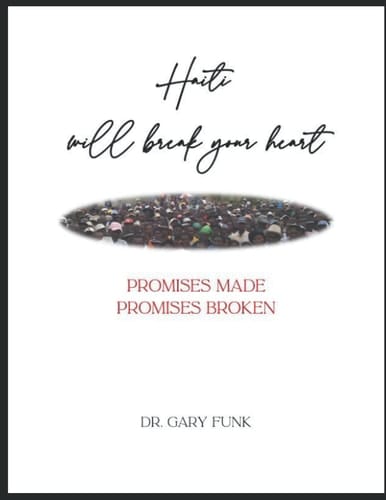Haiti will break your heart: PROMISES MADE PROMISES BROKEN