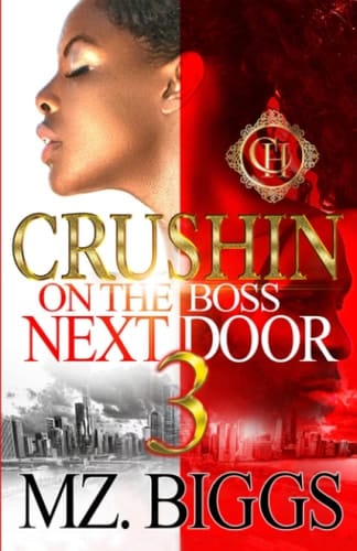 Crushin On The Boss Next Door 3 An Urban Romance Finale