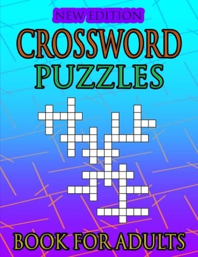 New Edition Crossword Puzzles Book For Adults: extreme crossword puzzle games | large print difficult crossword puzzle for brain jogging and mental ... solution | american style crossword puzzles