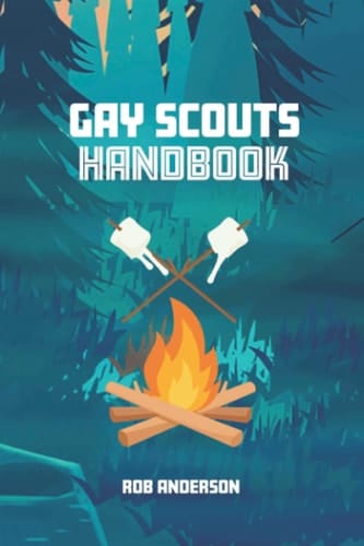 The Gay Scouts Handbook: 2022 Edition