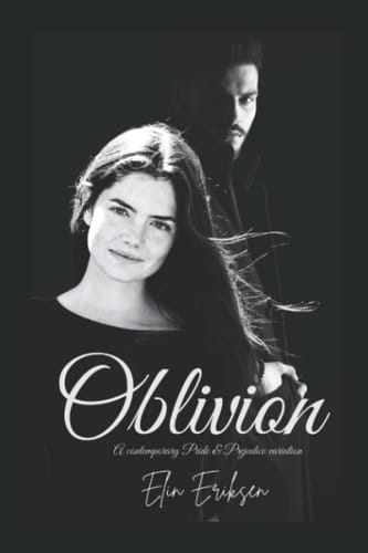 Oblivion: A contemporary Pride and Prejudice variation