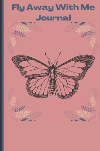 Fly Away With Me Journal