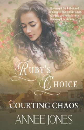 Ruby's Choice: Courting Chaos - Book 6