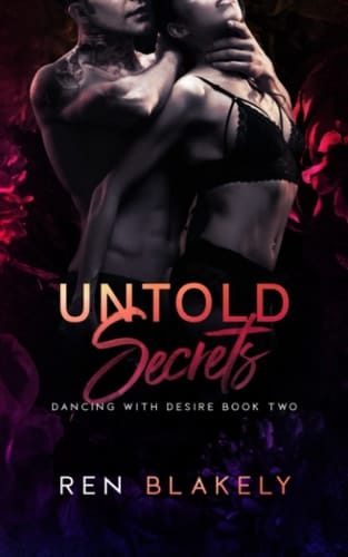 Untold Secrets: Adult Stalker Romance (Dancing with Desire)