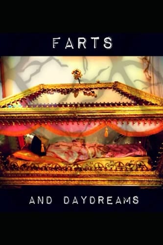 Farts and Daydreams
