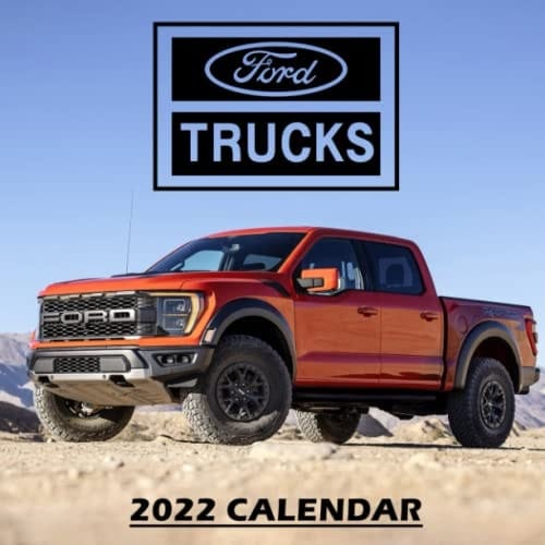 Fσrd F150 Trucks Calendar 2022: Famous And Modern Ford Calendar 2022 | Lunar Moon Phases | Calendar Calender Kalender | BONUS 4 Months 2023