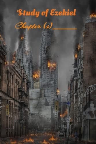 Study of Ezekiel: Bible Study Journal for Independent Study Notes