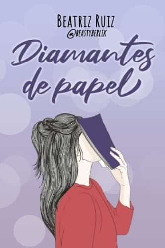 Diamantes de papel (Spanish Edition)