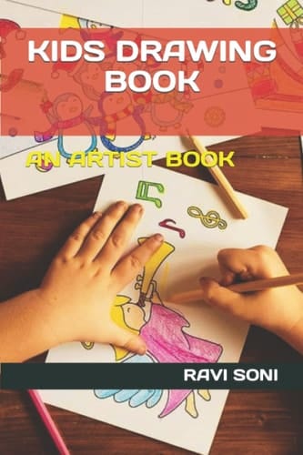 KIDS DRAWING BOOK: AN ARTIST BOOK