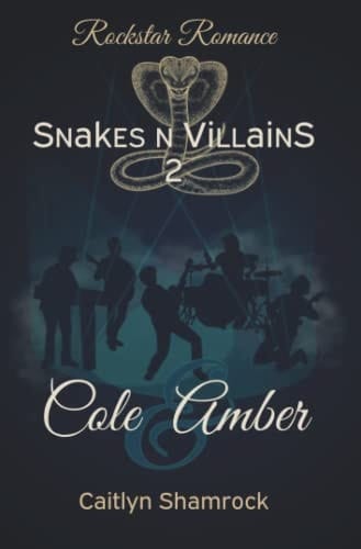 Rockstar Romance: Cole & Amber (Snakes n Villains) (German Edition)
