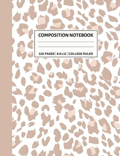 Notebook: Cute Leopard Print Composition Notebook - Leopard Print Notebook College Ruled For Note Taking - 8.5 x 11 Large 110 Lined Pages: great for work, school and daily use.