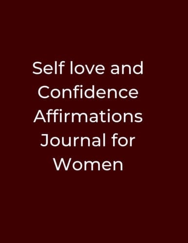 Self-Love & Confidence Affirmations Journal For Women