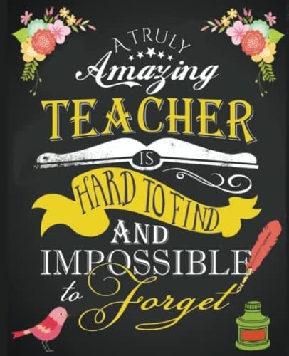 A Truly Amazing Teacher is Hard To Find and Impossible To Forget: Teacher Appreciation Gifts ~ Teachers Notebook ~ Teachers Planner/Journal ~Teachers ... Gifts/ Retirement (inspirational Notebook)