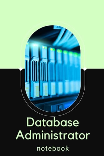 Database Administrator Notebook Journal, Professional Database Note Book, Office Writing Notebook, Daily Notes, Database Administrators Perfect Gifts: Lined Notebook - 100 pages