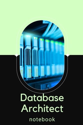Database Architect Notebook Journal, Professional Database Note Book, Office Writing Notebook, Daily Notes, Database Architects Perfect Gifts: Lined Notebook - 100 pages