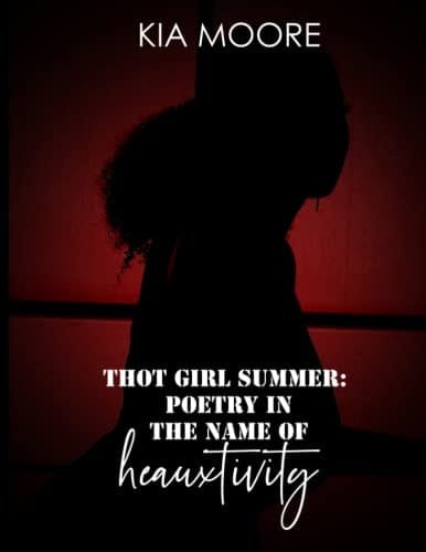 Thot Girl Summer Poetry in the Name of Heauxtivity