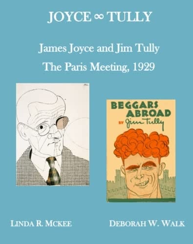 James Joyce and Jim Tully The Paris Meeting, 1929