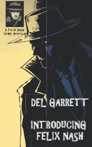 Introducing Felix Nash (Felix Nash Crime Novella)