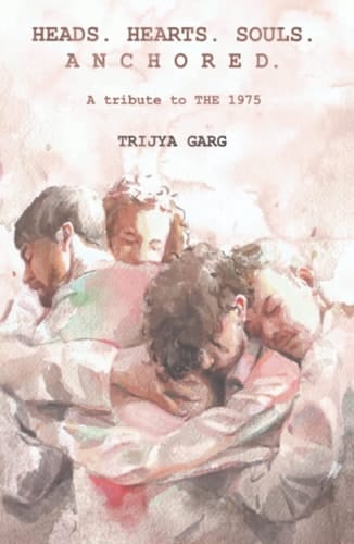 HEADS.HEARTS.SOULS.ANCHORED.: A tribute to THE 1975