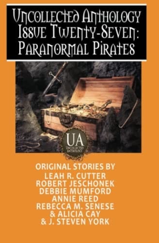 Paranormal Pirates: A Collected Uncollected Anthology