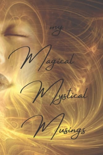 my Magical Mystical Musings: A5 6” x 8.5” Notebook | 120 lined pages | Crescent Moon | Inspiration | Motivation Memories & Moments | Journal | Planner ... | College | University | Work or just for Fun