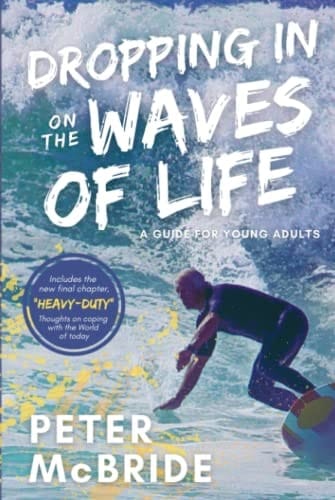 Dropping In On the Waves of Life: A Guide for Young Adults