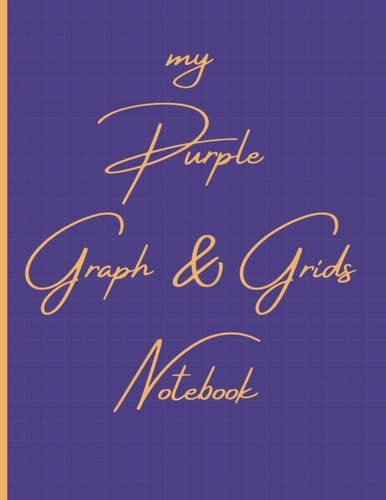 my Purple Graph & Grids Notebook: Graph / Grid Paper Composition Notebook | 120 Sheets | Large: 8.5” x 11” (21.59 x 27.94 cm) | School | College | ... Crafting | Hobbies | Quilting | Arts & Craft