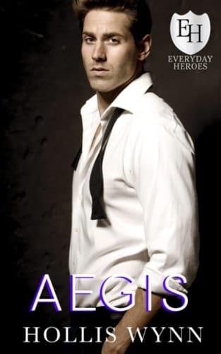 Aegis: An Everyday Heroes World Novel